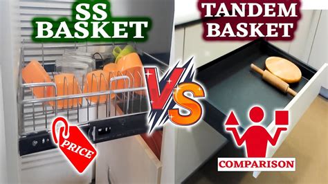 tandem box vs stainless steel which is better|SS Basket Vs Tandem Basket – Types of Kitchen Baskets.